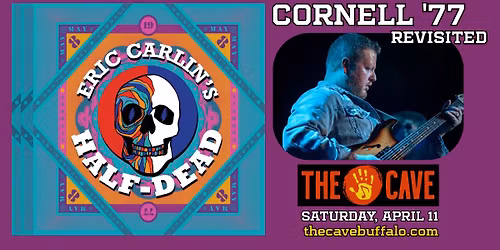 Cornell '77 Revisited, Night 1 - The Cave (Buffalo)