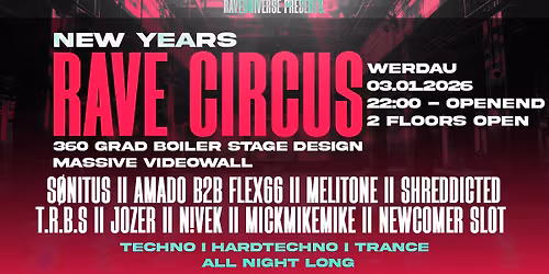 \u26d3\ufe0fNEW YEARS' RAVE CIRCUS II 2 FLOORS II 10 ACTS II 360\u00b0 STAGE II VIDEOWALL II STRAIGHT P18