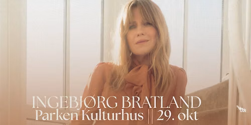 Ingebj\u00f8rg Bratland \/\/ Parken kulturhus