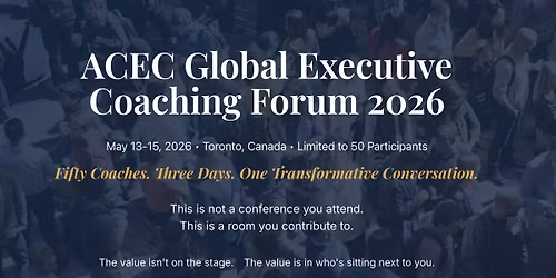 ACEC Global Executive Coaching Forum 2026