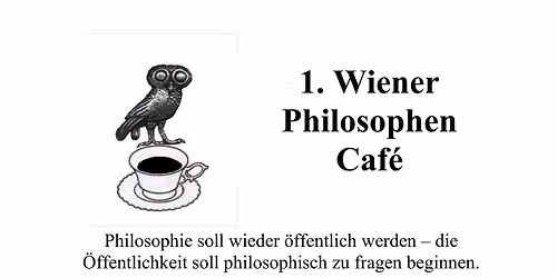 "1. WIENER PHILOSOPHEN CAF\u00c9 im Caf\u00e9 Korb" mit dem Thema "Ist Gott tot?"