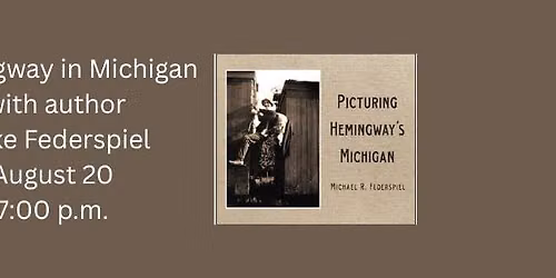 Hemingway in Michigan