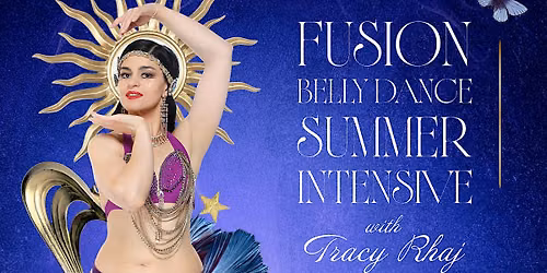 Fusion Belly Dance Summer Intensive!