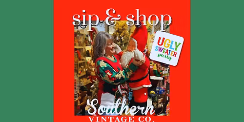 Sip & Shop-Ugly Christmas Sweater Party