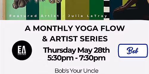 The Art of Being: A Monthly Yoga Flow & Artist Series