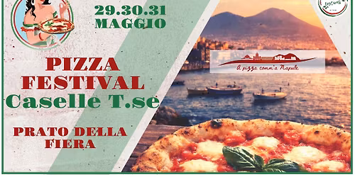 PIZZA FESTIVAL CASELLE TORINESE :: 29\/30\/31 MAGGIO :: PRATO DELLA FIERA
