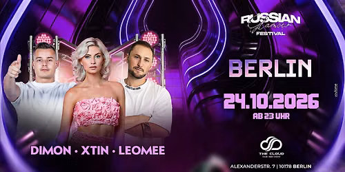 24.10.26 \u2605 RUSSIAN GLAMOUR FESTIVAL \u2605 CLUB THE CLOUD BERLIN \u2605 XTIN \u2605 LEOME
