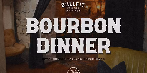 Bulleit Bourbon Dinner