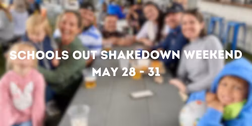 School's Out Shakedown Weekend