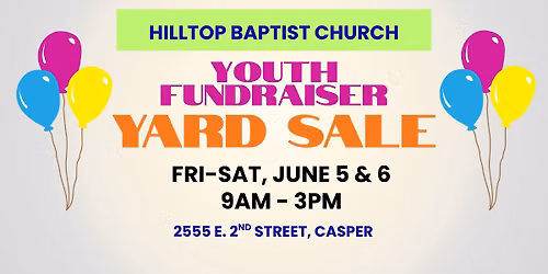 Youth Fundraiser Yard Sale - Hilltop Baptist Church