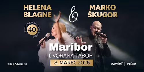 Helena Blagne in Marko \u0160kugor | Dvorana Tabor Maribor | 8. 3. 2026
