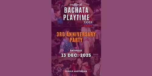 3rd Anniversary: Party | Bachata PlayTime