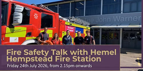 Fire Safety Talk with Hemel  Hempstead Fire Station