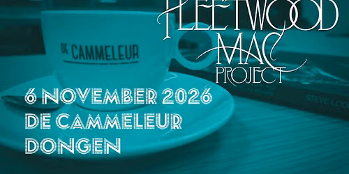 Fleetwood Mac Project  - De Cammeleur Dongen