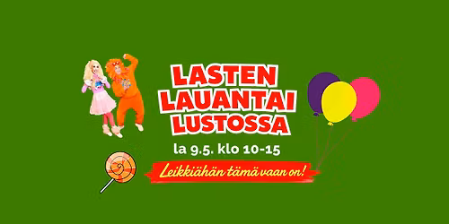 LASTEN LAUANTAI LUSTOSSA - Leikki\u00e4h\u00e4n t\u00e4m\u00e4 vaan on
