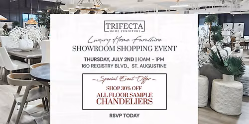 Weekday Shopping Event - Luxury Home Furniture in St. Augustine