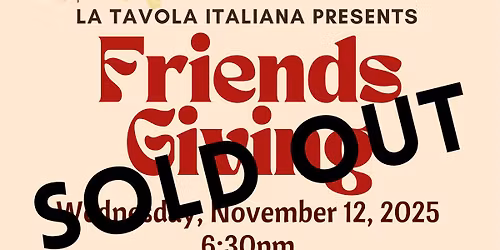 FRIENDSGIVING DINNER -SOLD OUT-