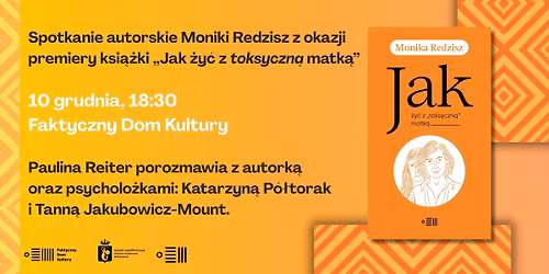 Premiera: \u201eJak \u017cy\u0107 z toksyczn\u0105 matk\u0105" Moniki Redzisz