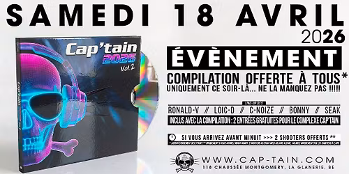 \u2605\u2605 Cap'tain 2026 VOL.2 \u2605\u2605 CD Release Party - Samedi 18 Avril 2026