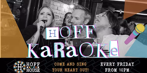 HOFF KARAOKE NIGHT\ud83c\udfa4