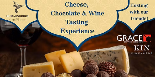Cheese, Chocolate & Wine Pairing Experience; Vinyard Edition