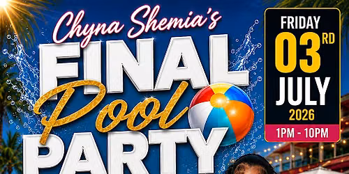 Chyna Shemia LAST POOL PARTY