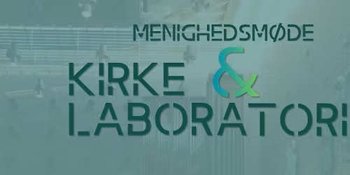 Kirkelaboratorium: vores diakonale arv
