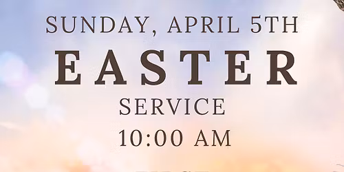 Easter Service at First Congregational Church of Bethel, UCC at 10:00 AM