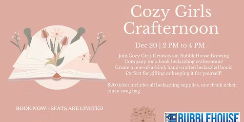Cozy Girls Crafternoon at BubbleHouse Brewing Company