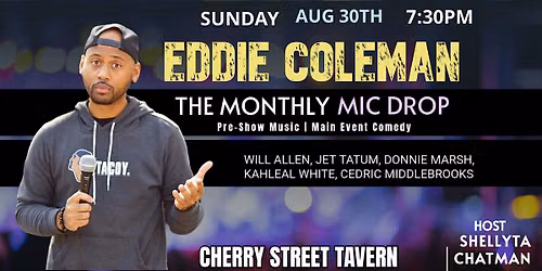 The Monthly Mic Drop: Eddie Coleman