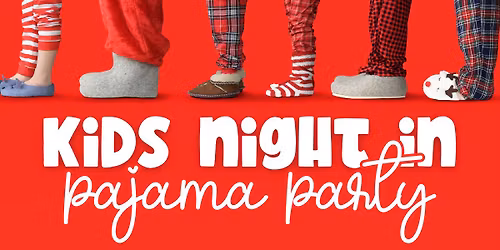 Kids Night In: Pajama Party