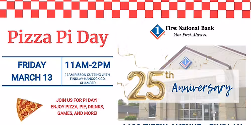 First National Bank's Pizza Pi Day & 25th Anniversary at Findlay-Tiffin Avenue Branch