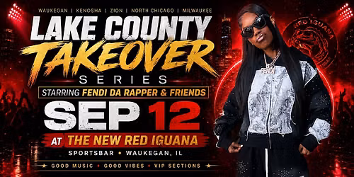 LAKE COUNTY TAKEOVER SERIES STARRING FENDI DA RAPPER & FRIENDS
