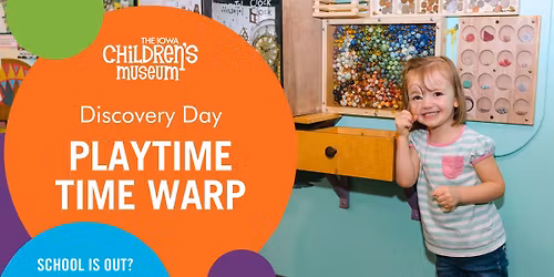 Discovery Day: Playtime Time Warp