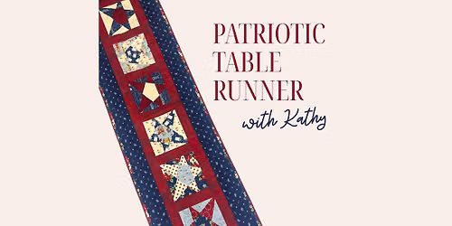 Patriotic Table Runner 6\/4\/26 9a-4p