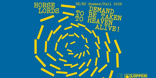 Horse Lords (US) \/\/ Loppen