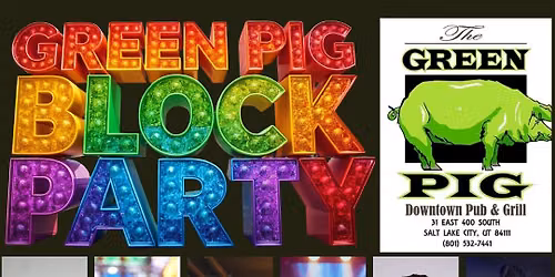 GREEN PIG PRIDE BLOCK PARTY