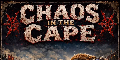 Chaos in the Cape!