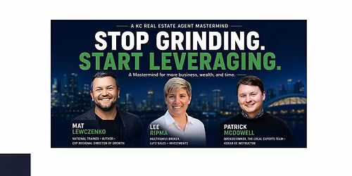 Stop Grinding. Start Leveraging: A KC Agent Mastermind