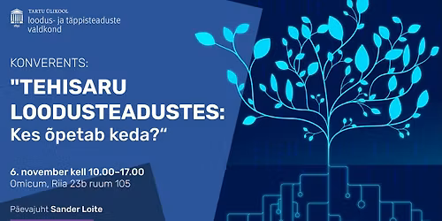 Konverents \u201eTehisaru loodusteadustes: kes \u00f5petab keda?\u201c