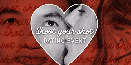Shoot Your Shot: Singles Dating Event @ Thee Chatterbox