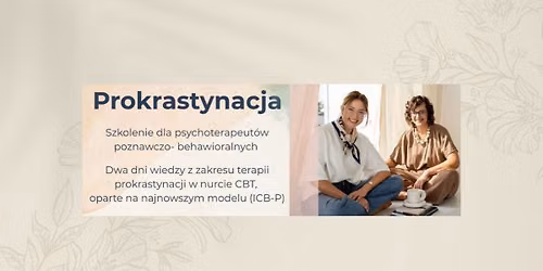 Prokrastynacja - szkolenie dla psychoterapeut\u00f3w poznawczo - behawioralnych 