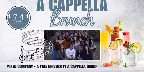 A Cappella Brunch with Mixed Company ~ A Yale University Group at 1741 Pub & Grill