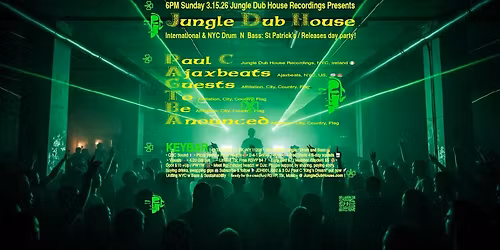 JUNGLE DUB HOUSE: St Patrick's Drum N Bass Session