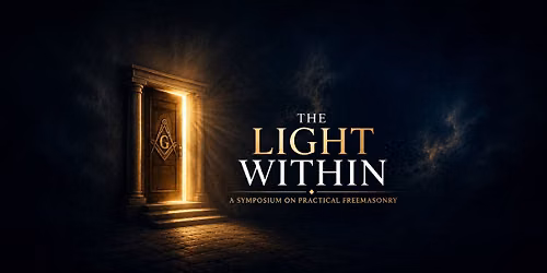 The Light Within: A Symposium on Practical Freemasonry
