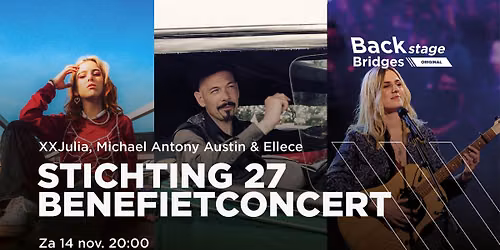 Benefietconcert Stichting27 met Ellece, XXJUL\u00cdA & Michael Antony Austin