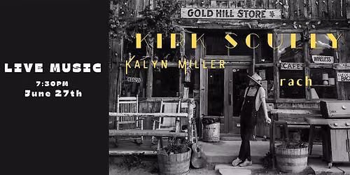 Kirk Scully live at Gold Hill Store