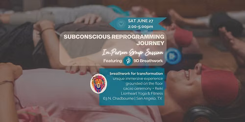 9D Breathwork - Subconscious Reprogramming - San Angelo