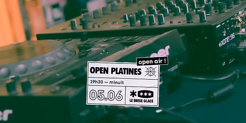 Open platines en open air au Brise Glace