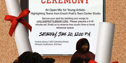 Teen Open Mic:  Highlighting Artists from Enoch Pratt Free Library's Studio